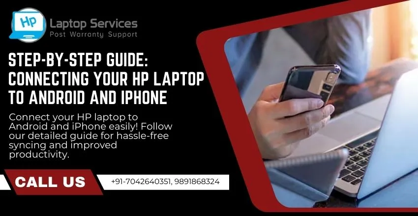 Connecting Your HP Laptop to Android and iPhone