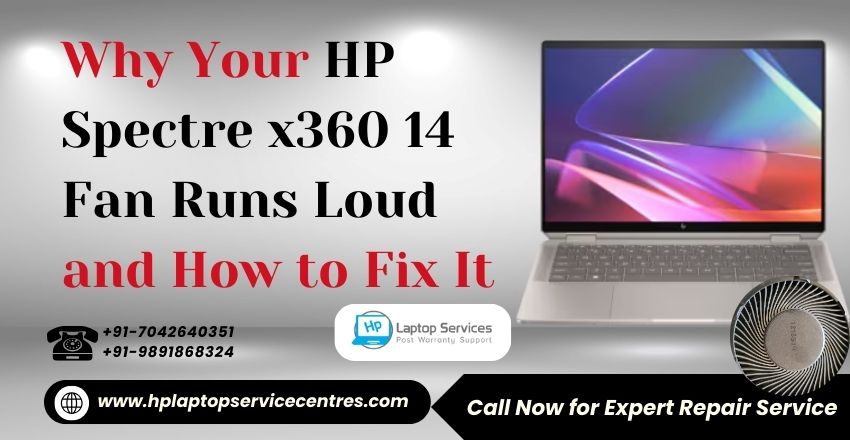 HP Spectre x360 14 Fan Runs Loud