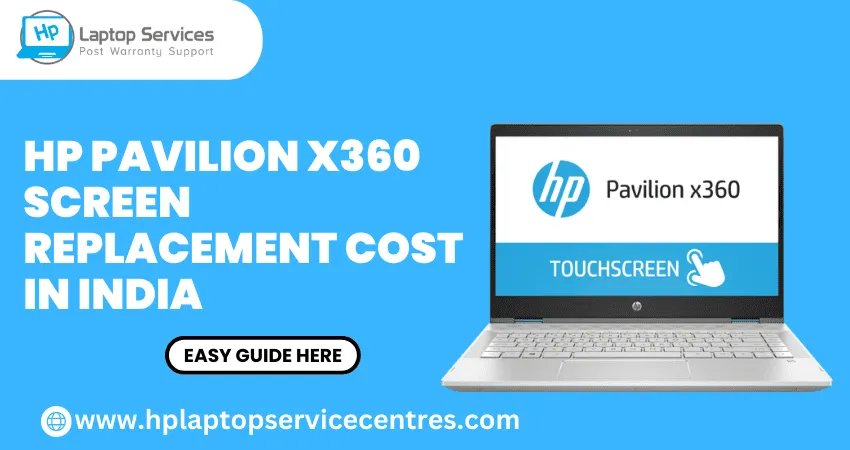 Hp Pavilion x360 Screen Replacement Cost in India